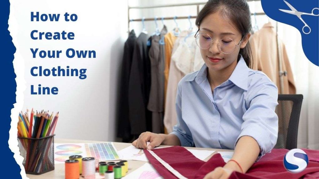How to Create Your Own Clothing Line The Ultimate Guide LOW